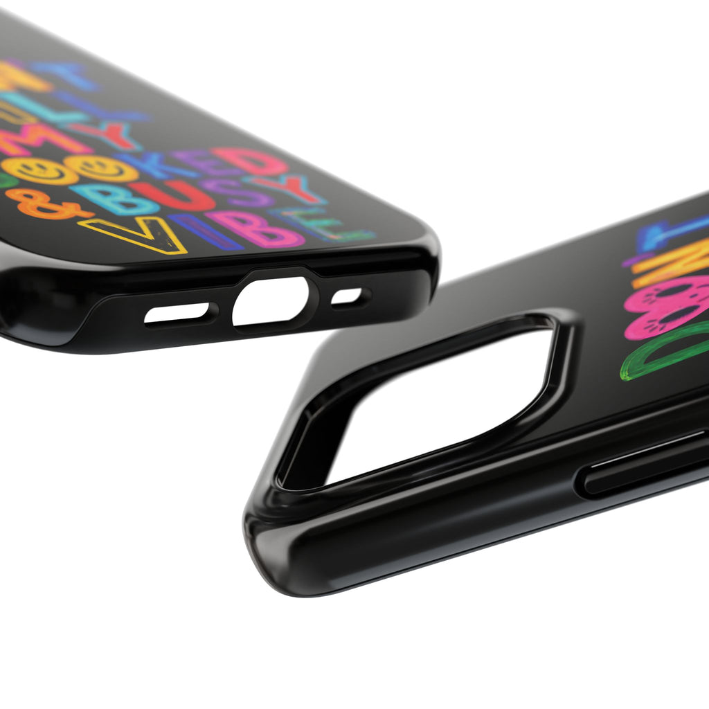 Tough Phone Case — “Don’t Kill My Booked & Busy Vibe” Colorful Protective Cover