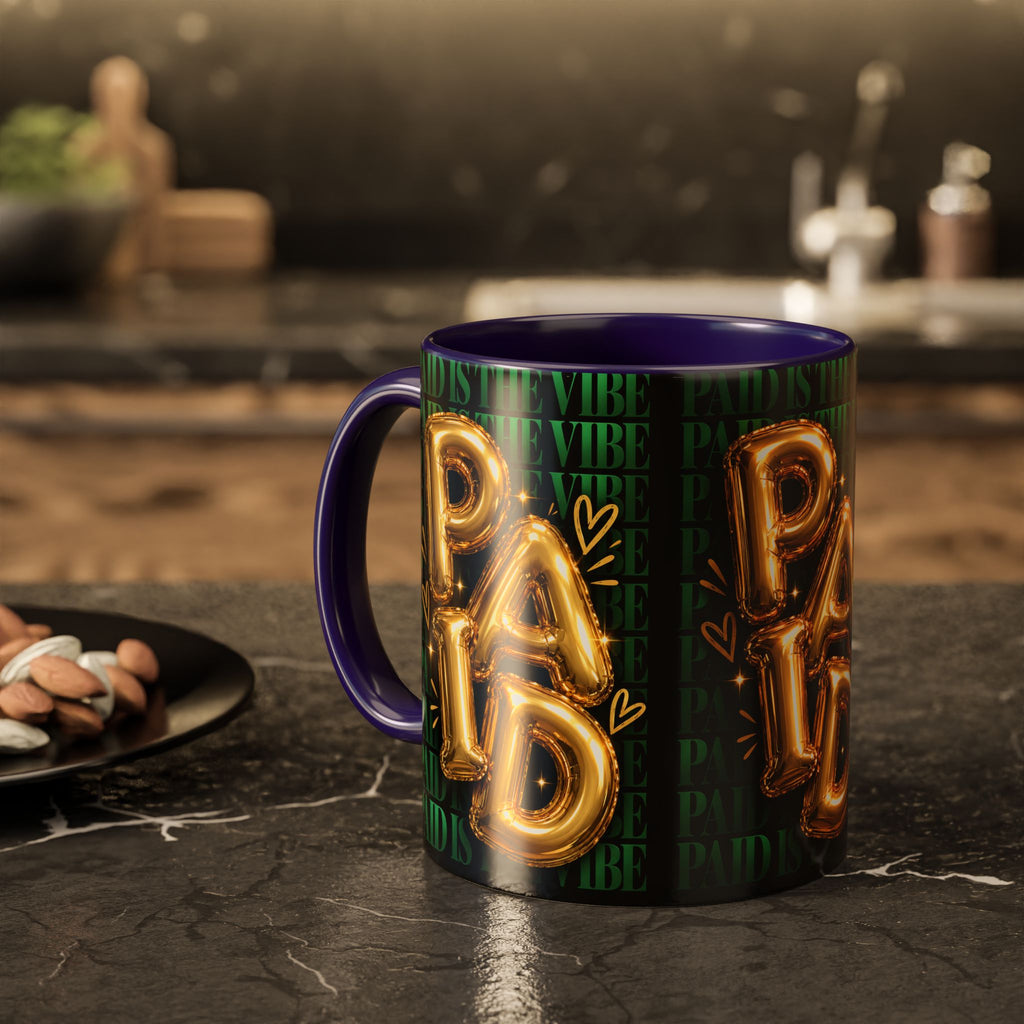 Paid Is the Vibe Mug — Gold Balloon Entrepreneur Accent Coffee Cup