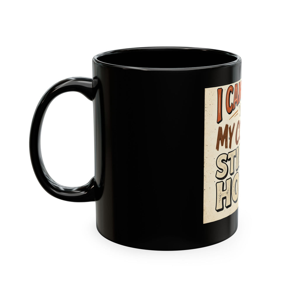 I Can’t Sign Yet, My Coffee Is Still Hot 11oz Ceramic Mug | Funny Retro Notary Coffee Cup
