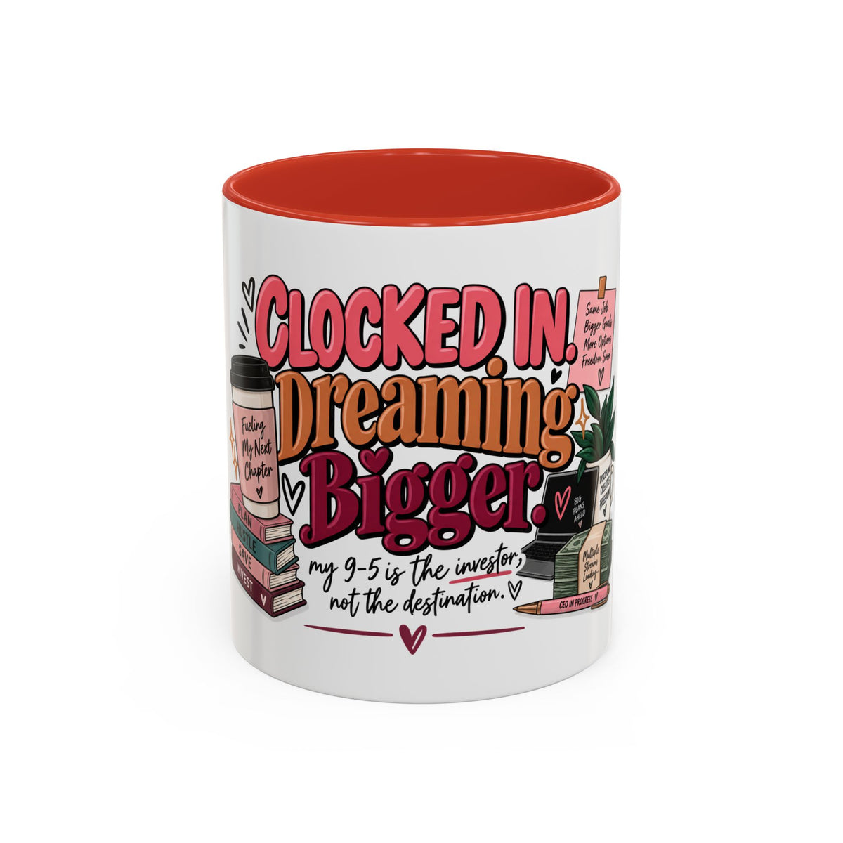 Clocked In, Dreaming Bigger Ceramic Mug — Side Hustle & Entrepreneur Coffee Cup