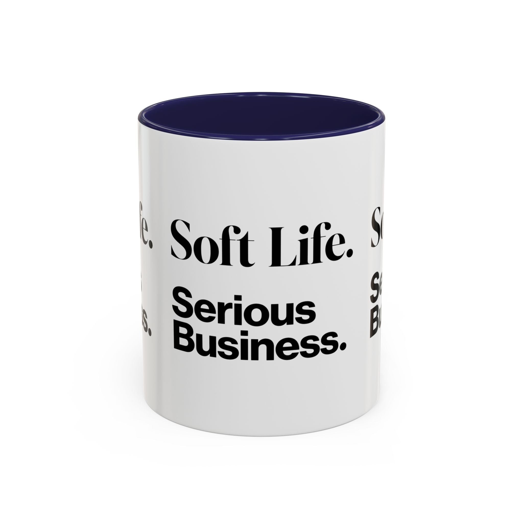 Soft Life. Serious Business. Accent Mug — Entrepreneur & Business Owner Coffee Cup