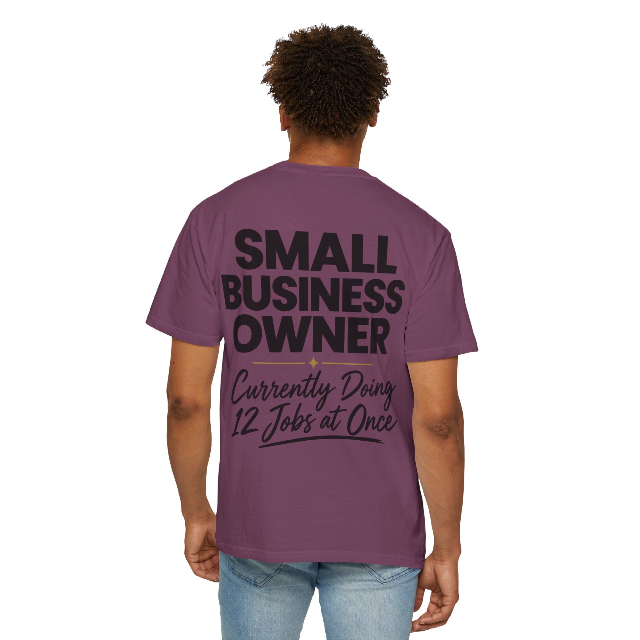 Small Business Owner T-Shirt | “Currently Doing 12 Jobs at Once” Funny Entrepreneur Tee