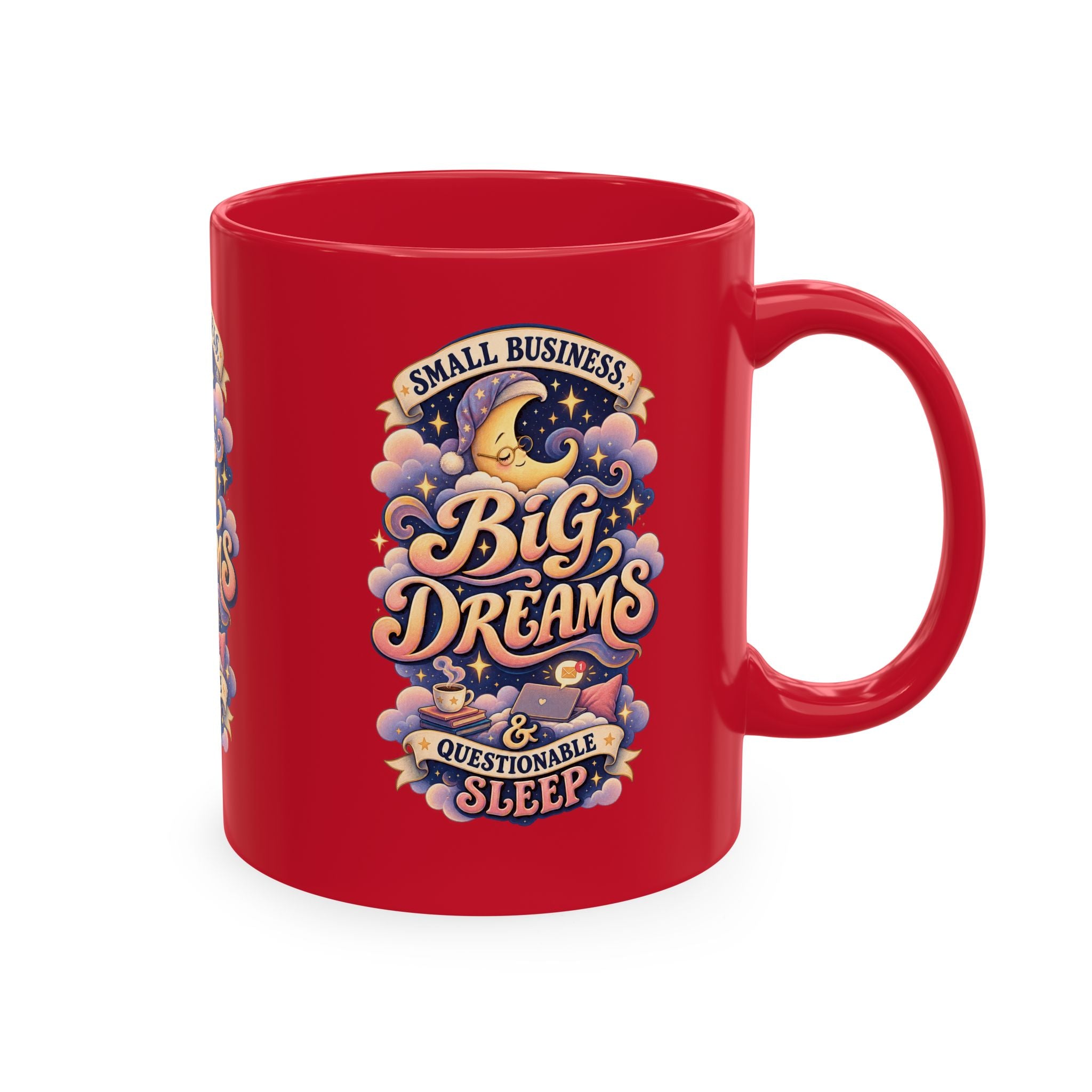 Small Business, Big Dreams & Questionable Sleep 11 oz Mug — Funny Entrepreneur Coffee Cup