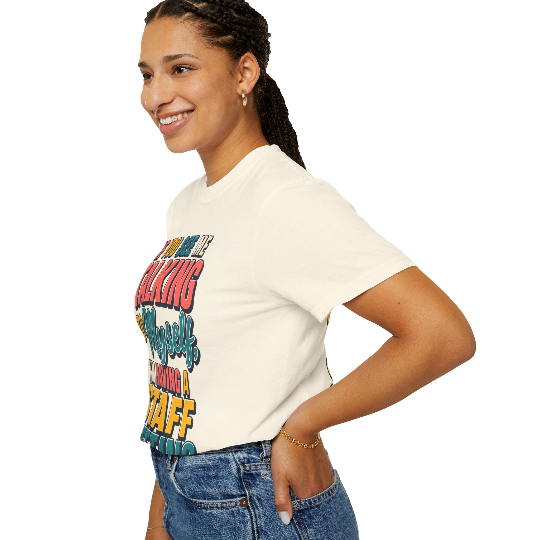 Funny Staff Meeting T-Shirt — “If You See Me Talking to Myself” Colorful Typography Graphic Tee