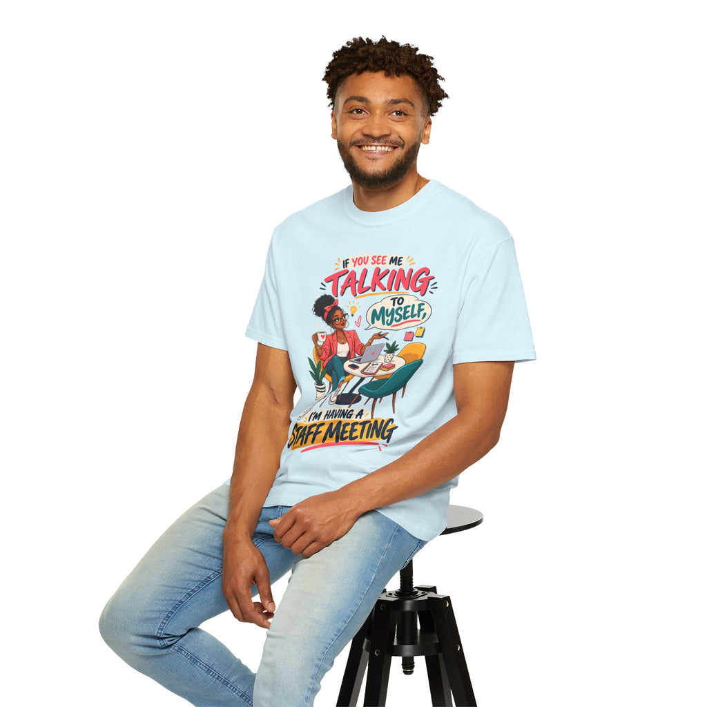 Funny Small Business Owner T-Shirt — “If You See Me Talking to Myself” Staff Meeting Graphic Tee
