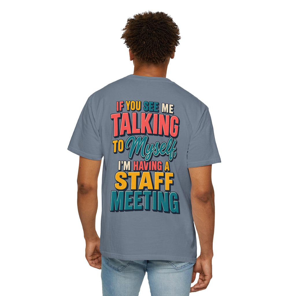 Funny Staff Meeting T-Shirt — “If You See Me Talking to Myself” Colorful Typography Graphic Tee