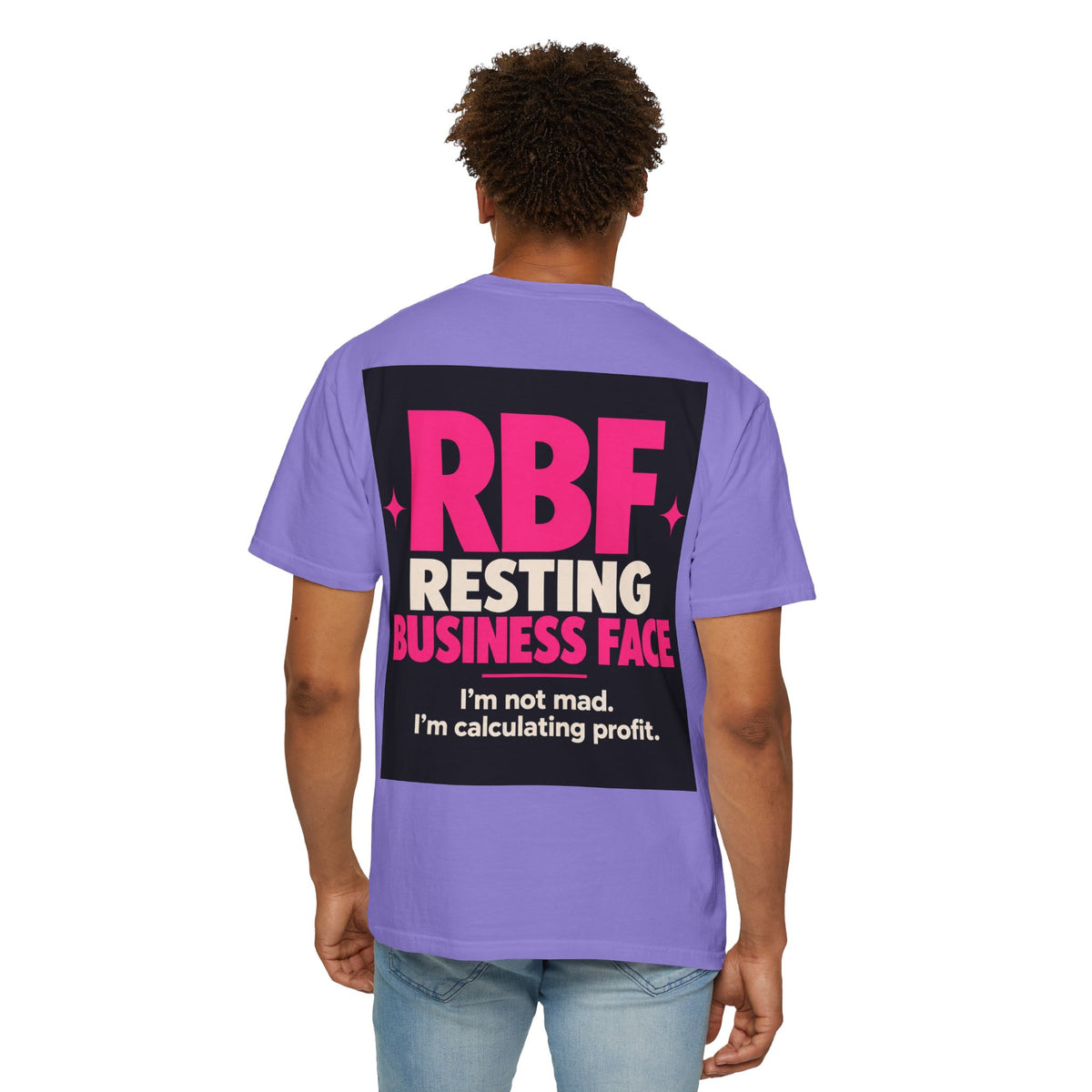 RBF Resting Business Face T-Shirt — I'm Not Mad, I'm Calculating Profit