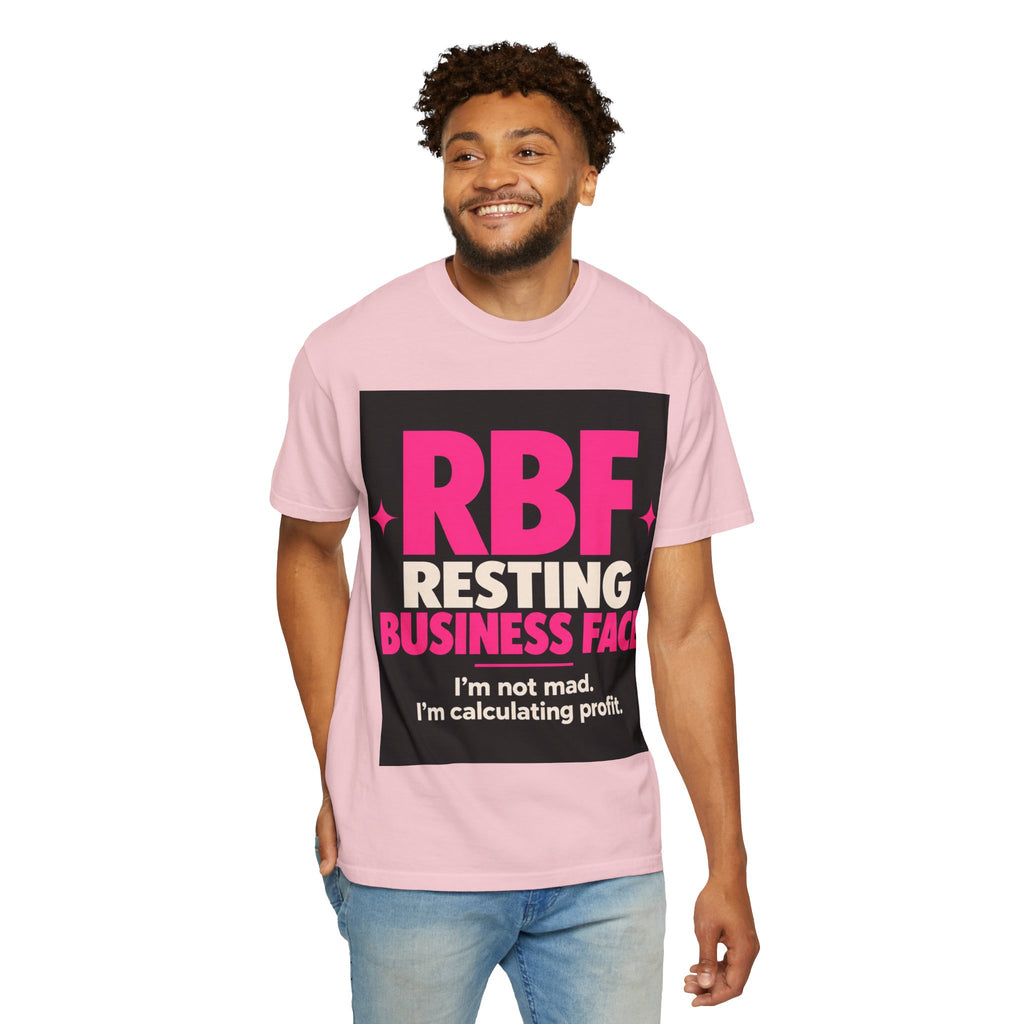 RBF Resting Business Face T-Shirt — I'm Not Mad, I'm Calculating Profit