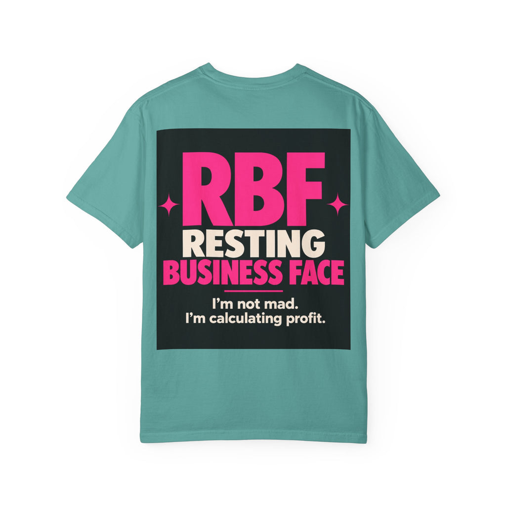 RBF Resting Business Face T-Shirt — I'm Not Mad, I'm Calculating Profit