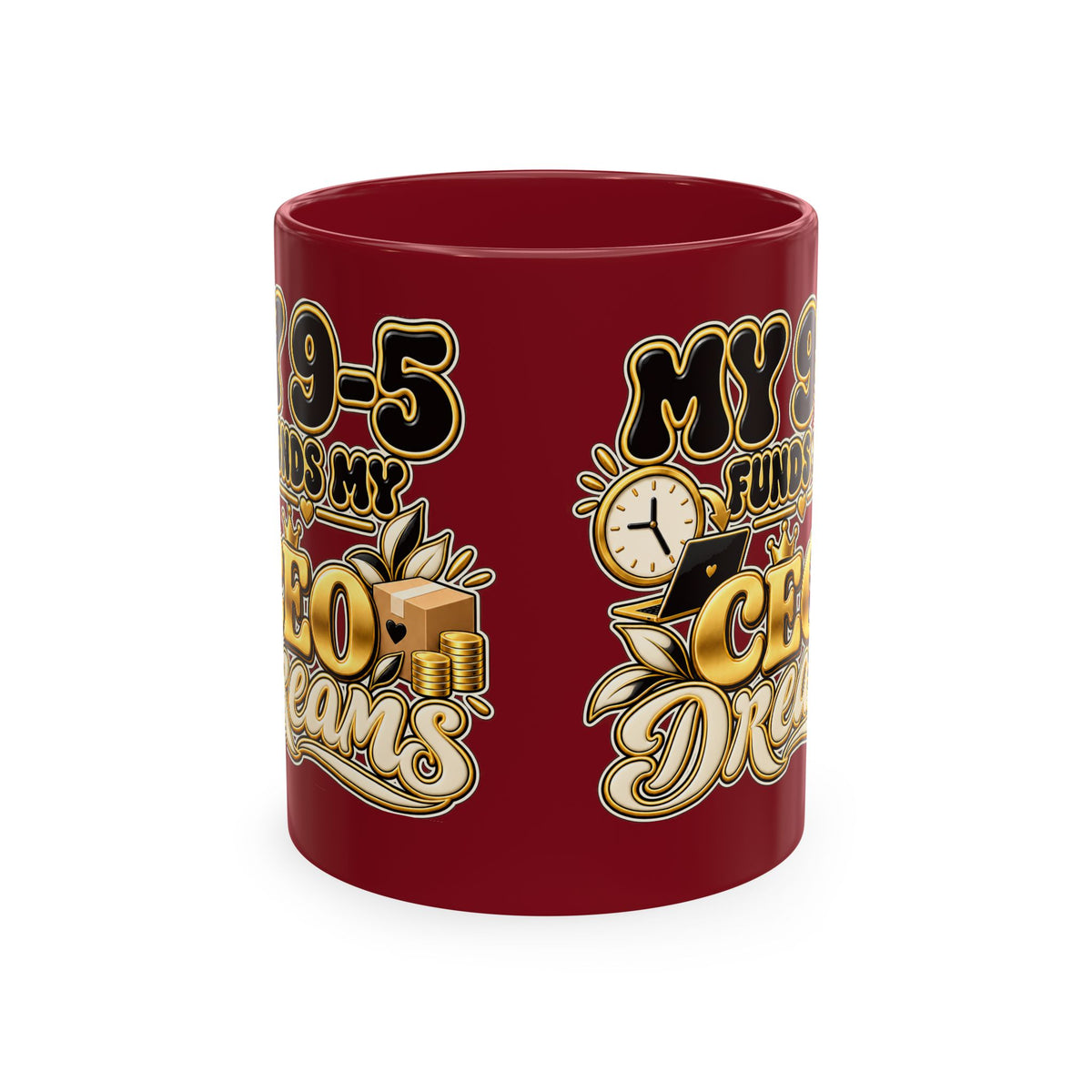 CEO Dreams Ceramic Mug — “My 9–5 Funds My CEO Dreams” Inspirational Coffee Cup