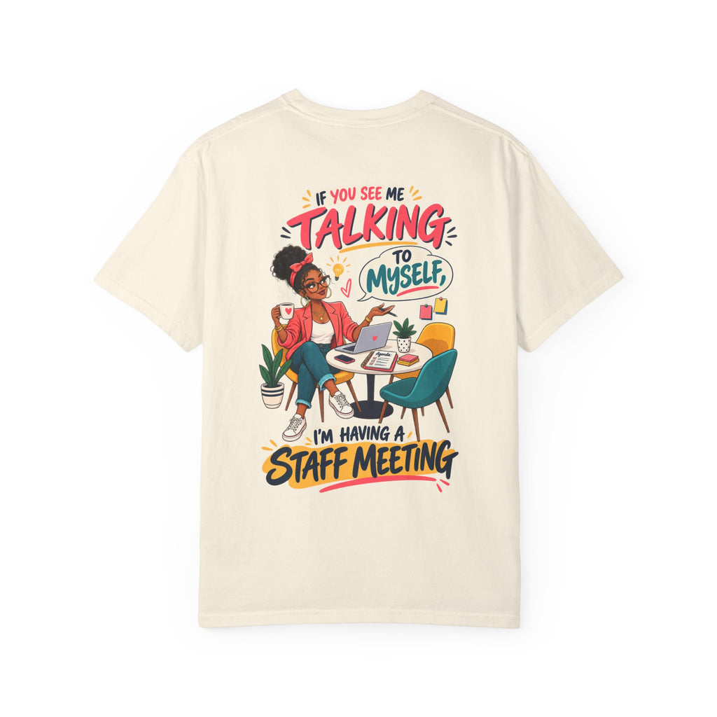 Funny Small Business Owner T-Shirt — “If You See Me Talking to Myself” Staff Meeting Graphic Tee