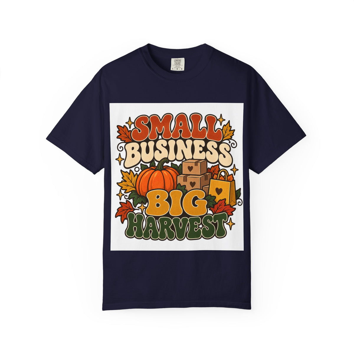 Small Business Big Harvest T-Shirt — Fall Entrepreneur Garment-Dyed Tee