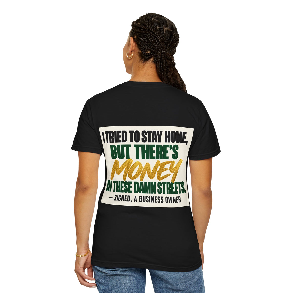 Money in These Damn Streets T-Shirt — Funny Small-Business Owner Tee