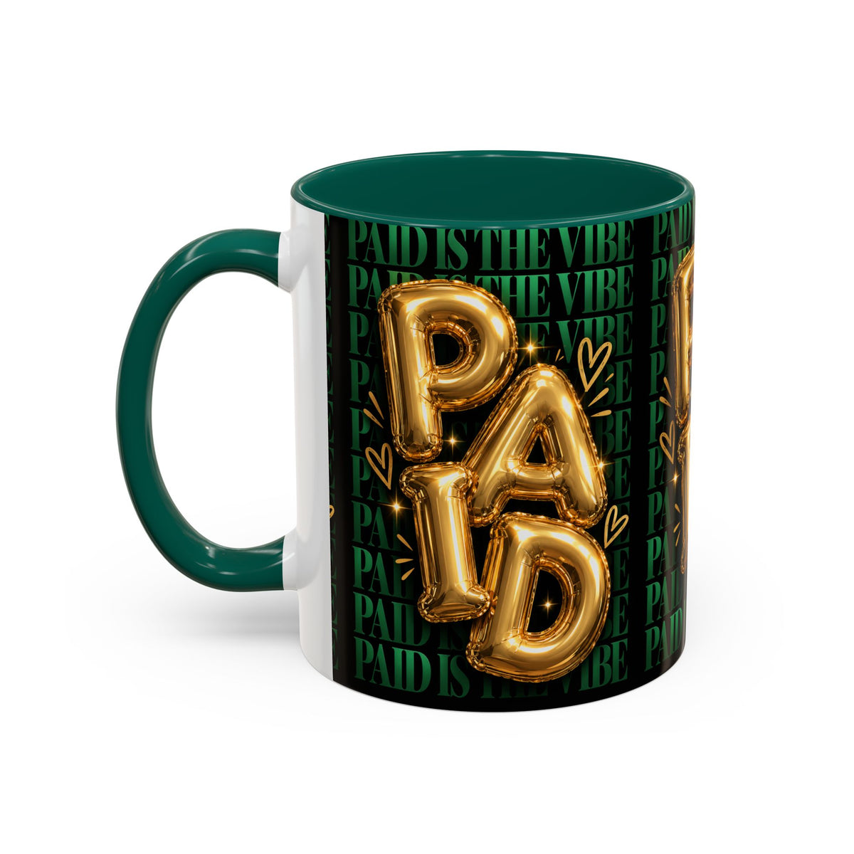 Paid Is the Vibe Mug — Gold Balloon Entrepreneur Accent Coffee Cup