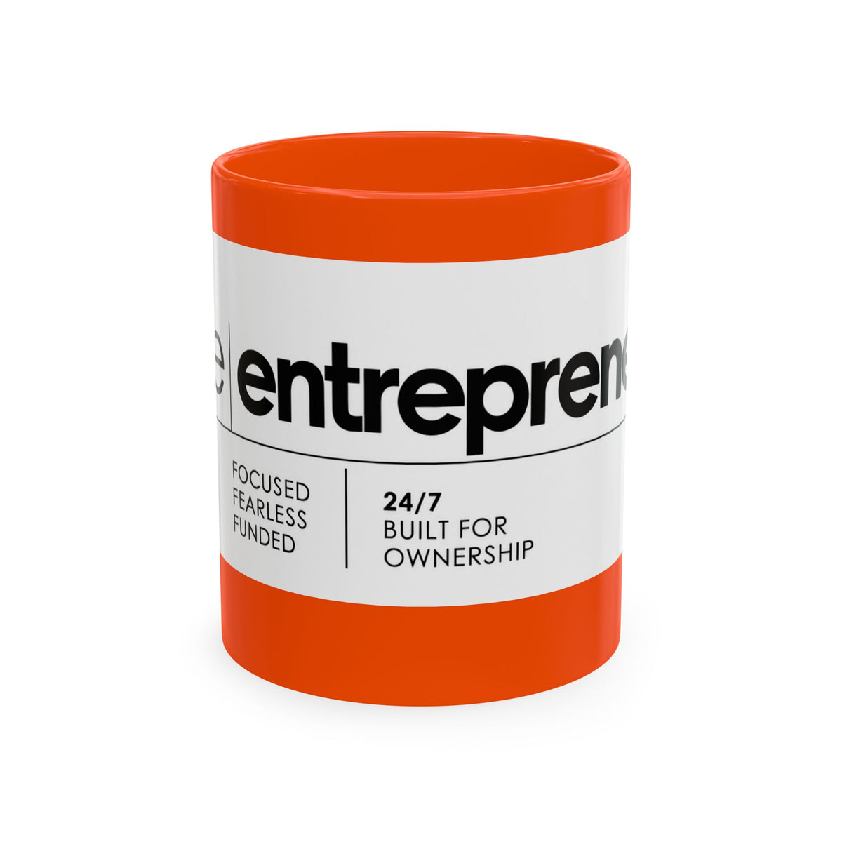The Entrepreneur 24/7 Ceramic Mug — Focused, Fearless, Funded Business Owner Coffee Cup