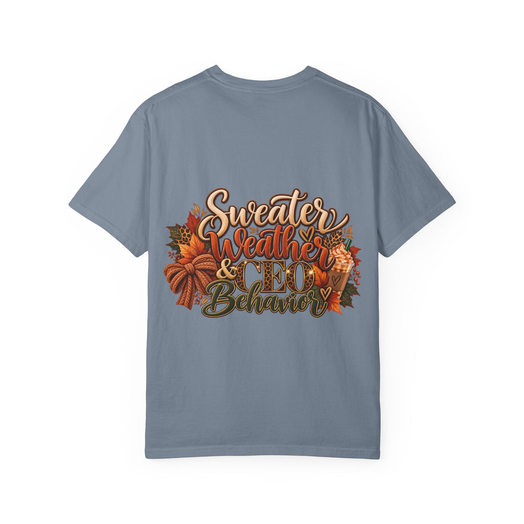 Sweater Weather & CEO Behavior T-Shirt