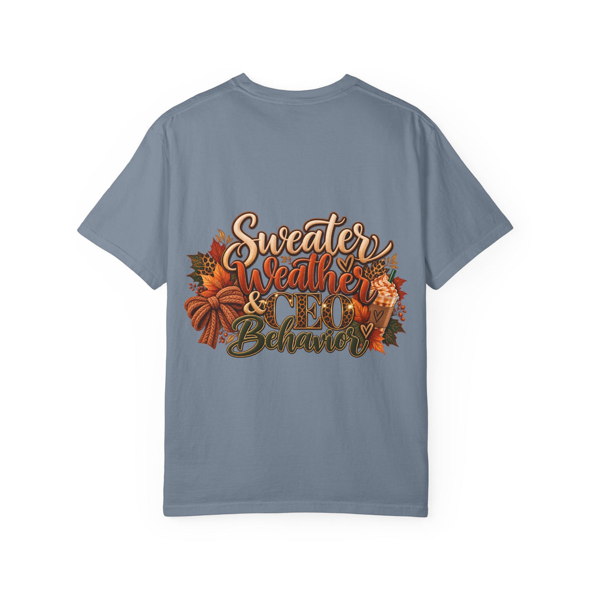 Sweater Weather & CEO Behavior T-Shirt