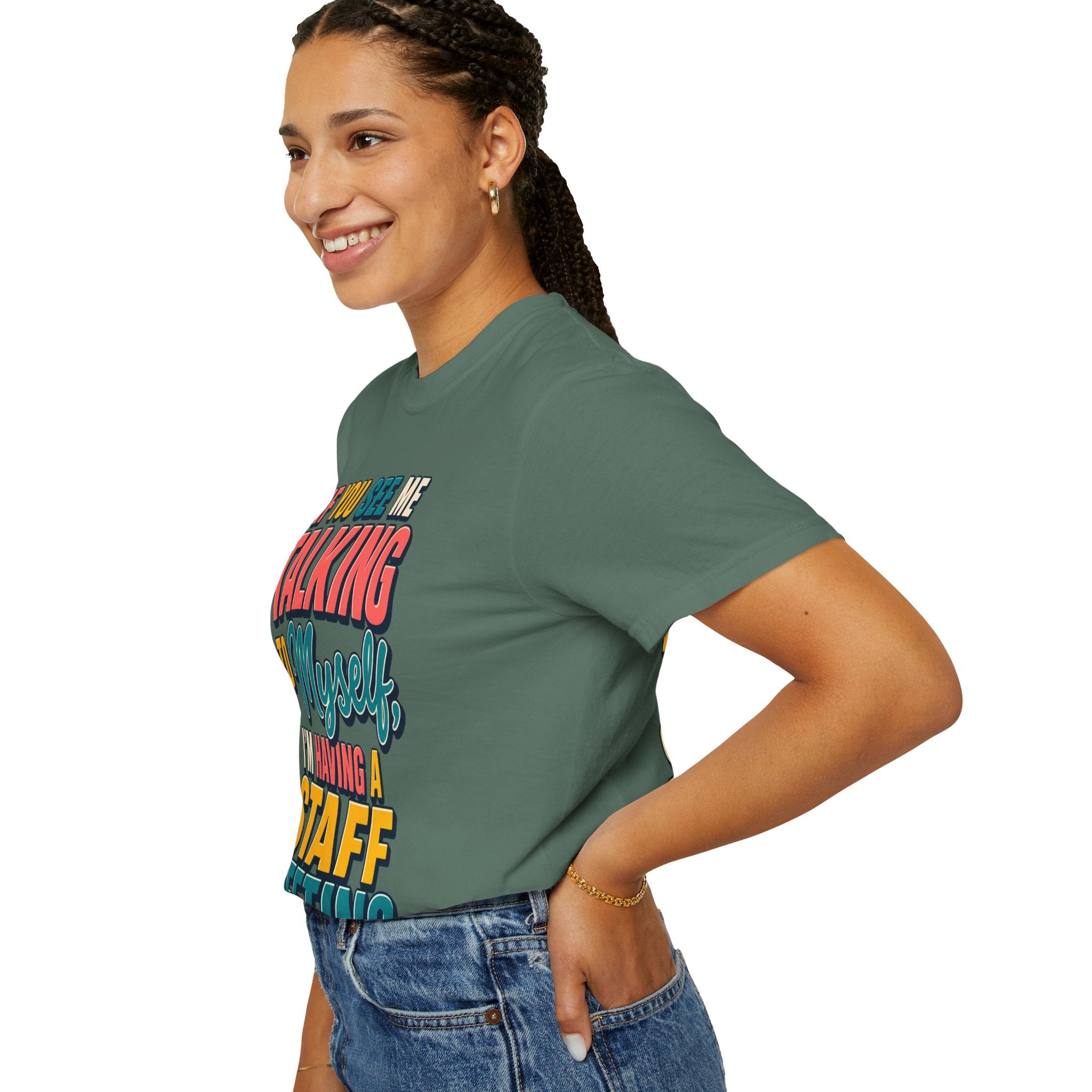 Funny Staff Meeting T-Shirt — “If You See Me Talking to Myself” Colorful Typography Graphic Tee