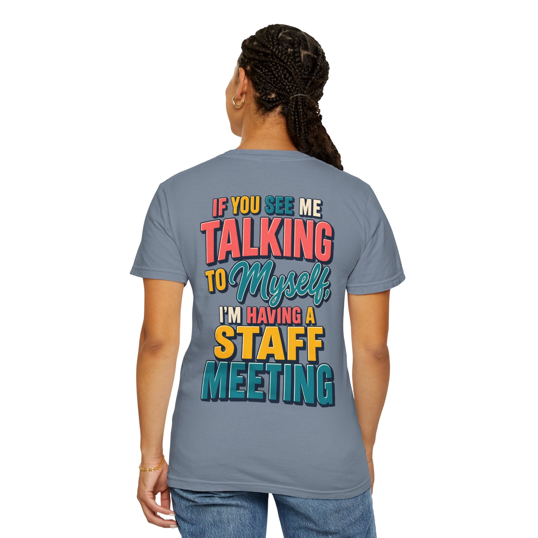 Funny Staff Meeting T-Shirt — “If You See Me Talking to Myself” Colorful Typography Graphic Tee