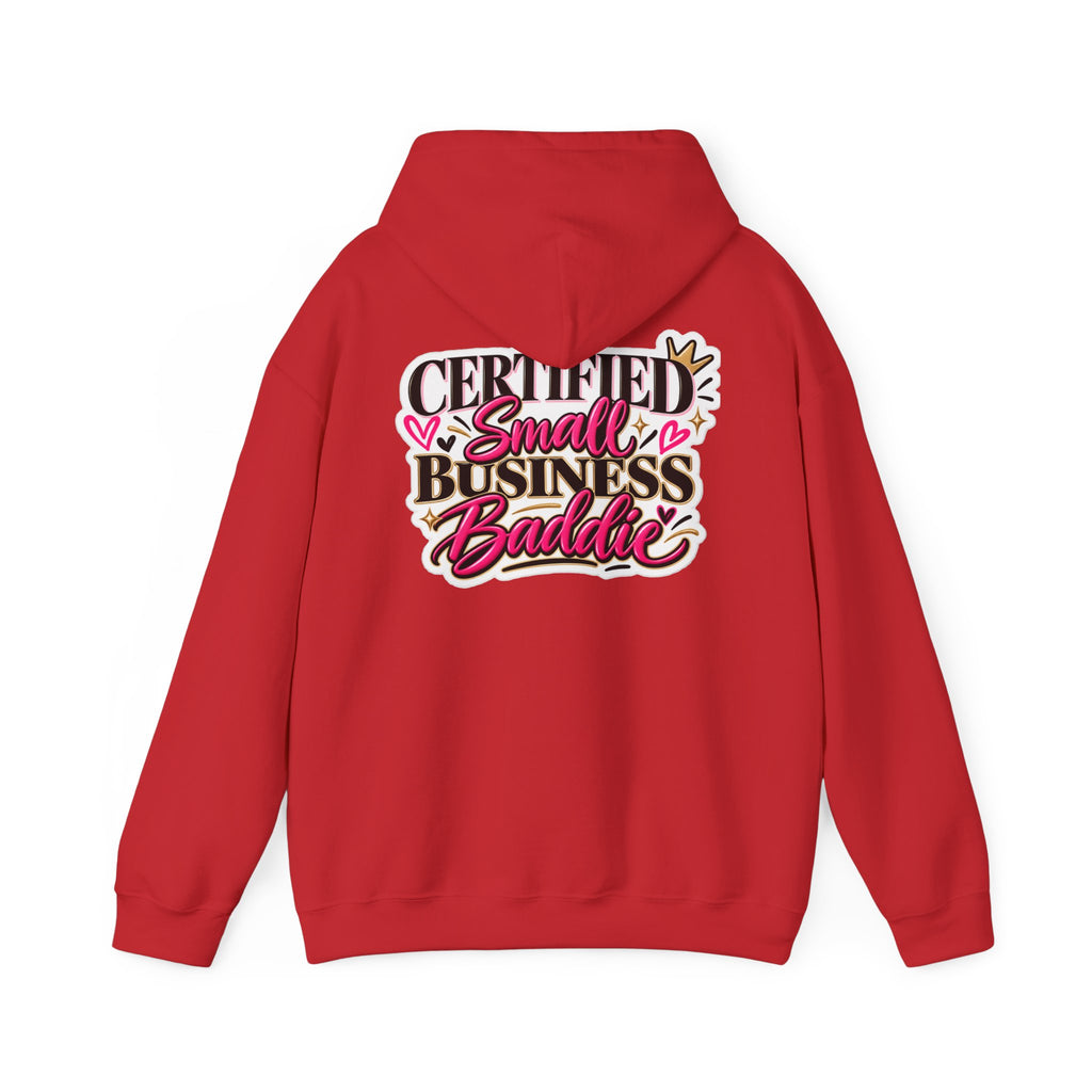 Certified Small Business Baddie Hoodie — Bold Women Entrepreneur Graphic Sweatshirt
