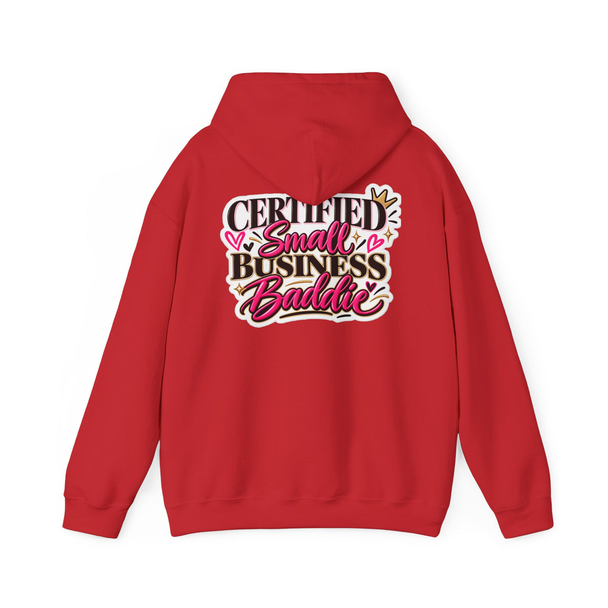 Certified Small Business Baddie Hoodie — Bold Women Entrepreneur Graphic Sweatshirt