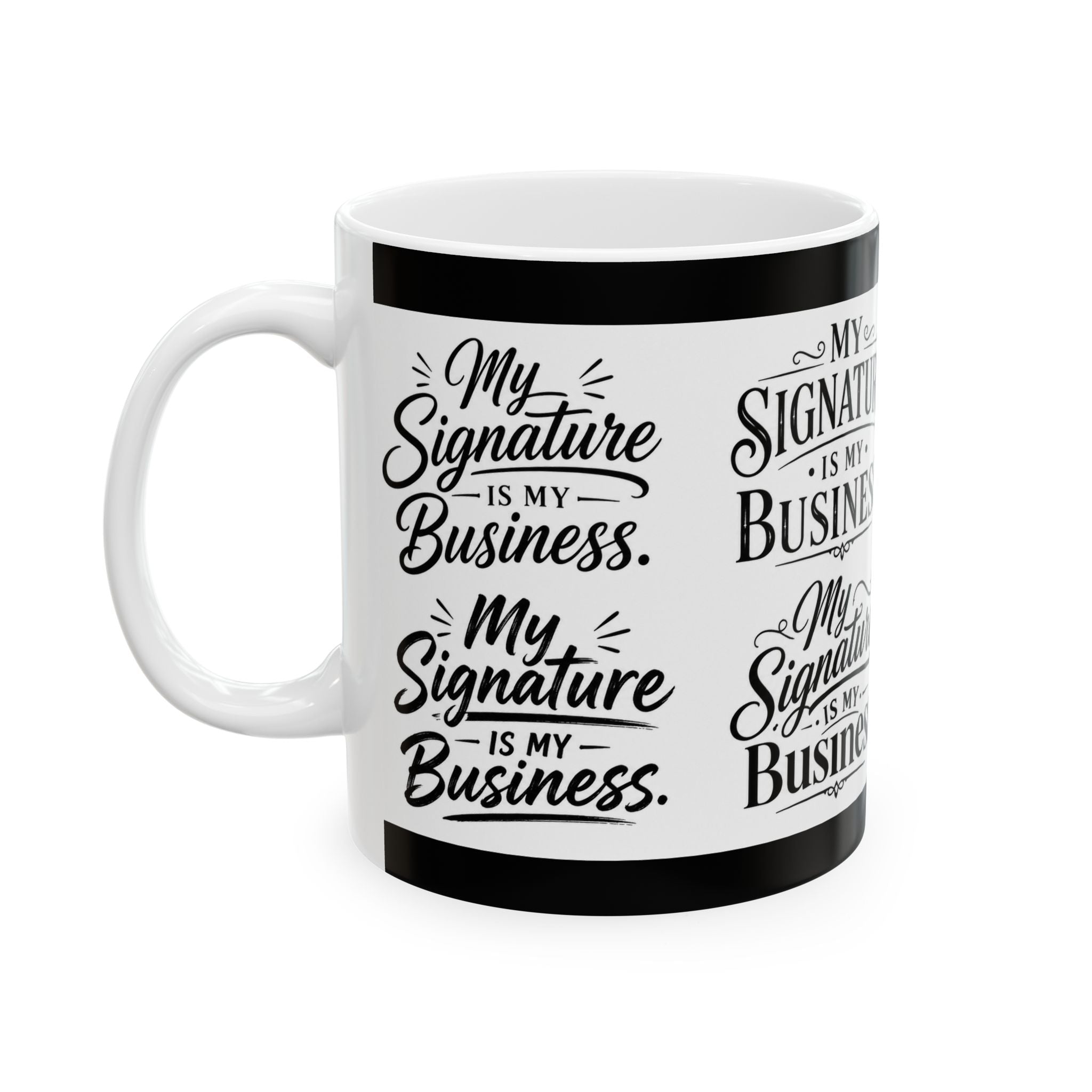 My Signature Is My Business Mug | Entrepreneur Coffee Mug | Notary Gift | Loan Signing Agent Mug | Small Business Owner Gift