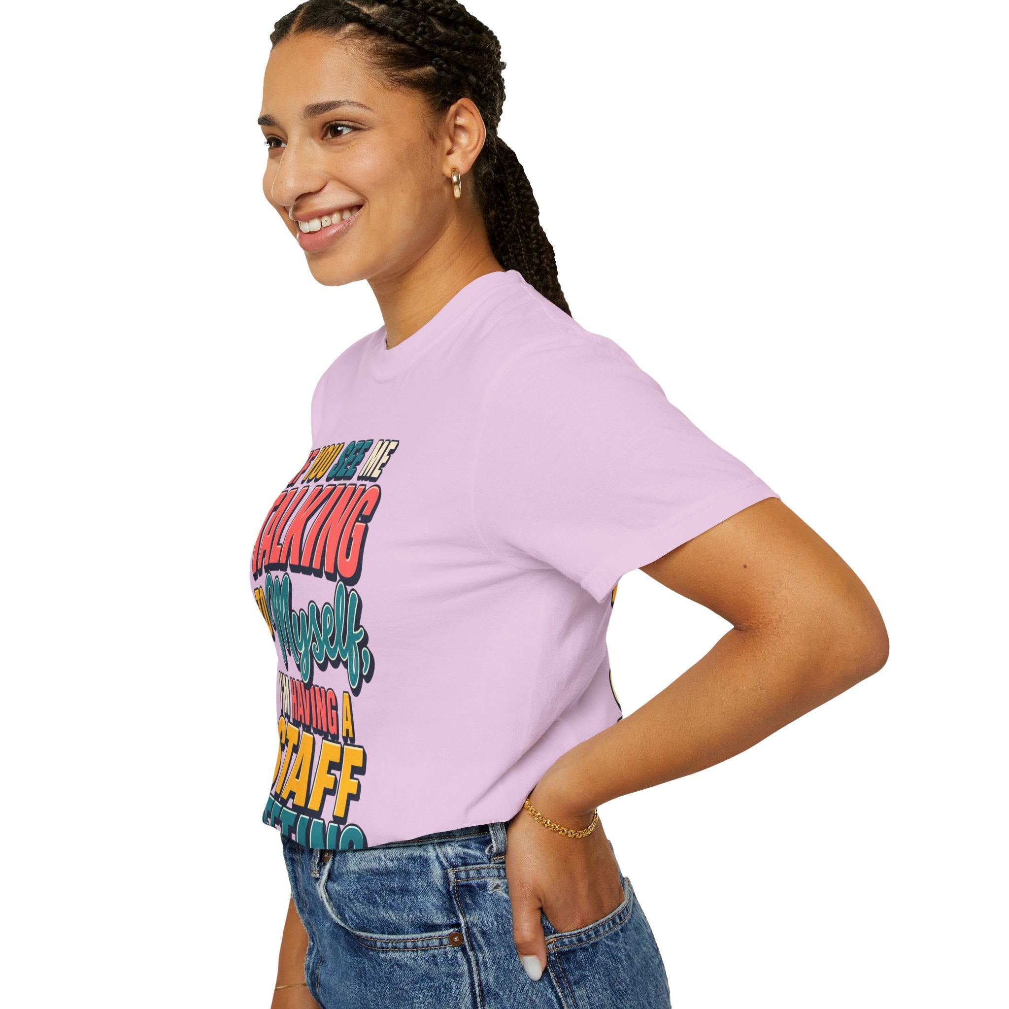 Funny Staff Meeting T-Shirt — “If You See Me Talking to Myself” Colorful Typography Graphic Tee