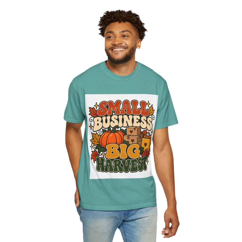 Small Business Big Harvest T-Shirt — Fall Entrepreneur Garment-Dyed Tee