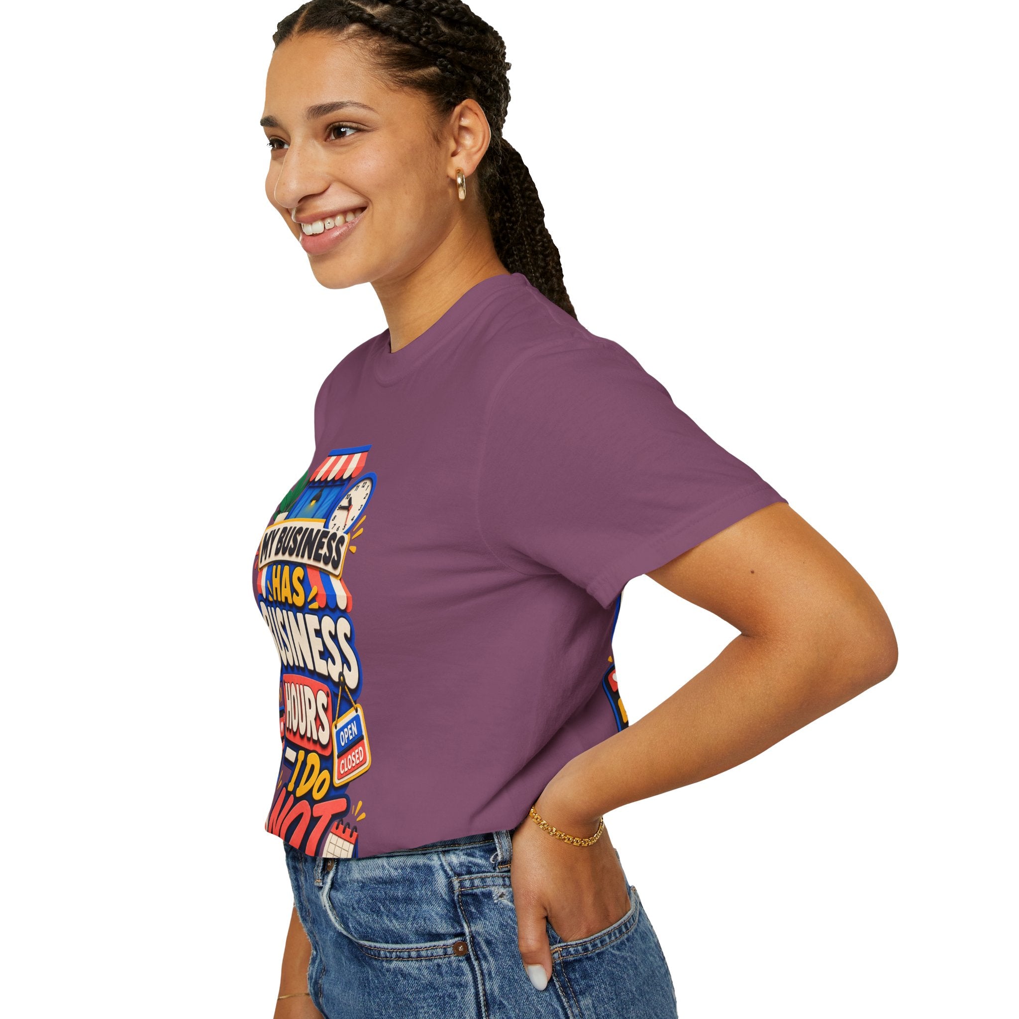 Funny Small Business Owner T-Shirt — “My Business Has Business Hours, I Do Not” Graphic Tee