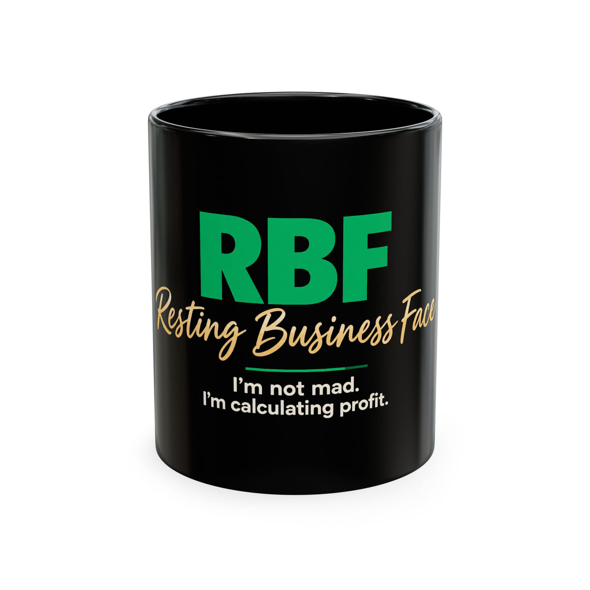 Resting Business Face Cursive Ceramic Mug — "RBF: I'm not mad. I'm calculating profit."