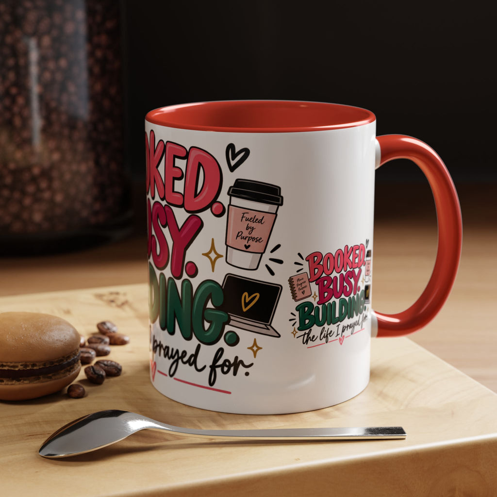 Booked. Busy. Building. Ceramic Mug — “The Life I Prayed For” Entrepreneur Coffee Cup
