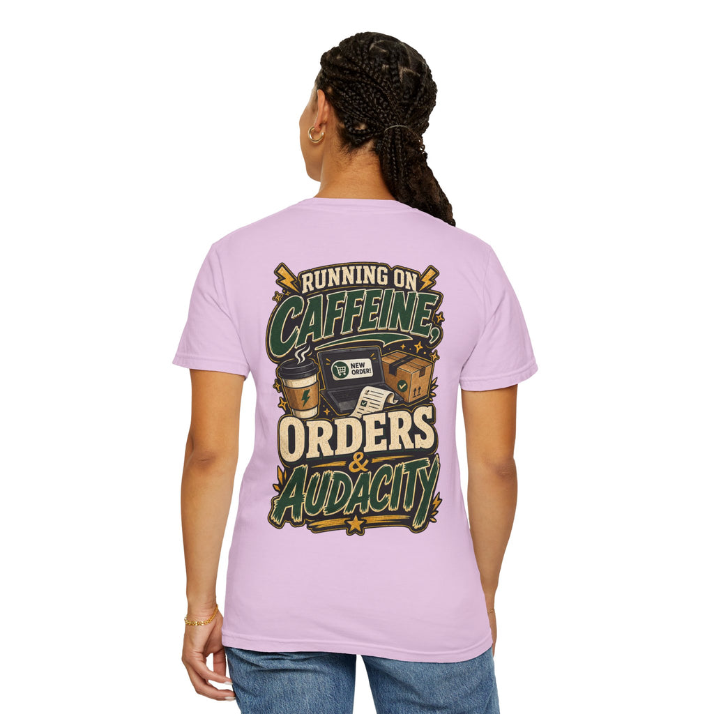 Funny Small Business Owner T-Shirt — “Running on Caffeine, Orders & Audacity” Graphic Tee
