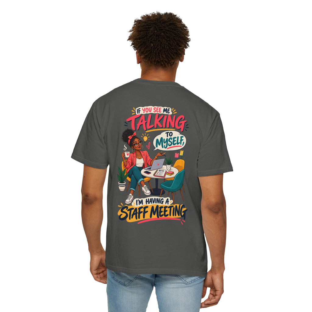 Funny Small Business Owner T-Shirt — “If You See Me Talking to Myself” Staff Meeting Graphic Tee
