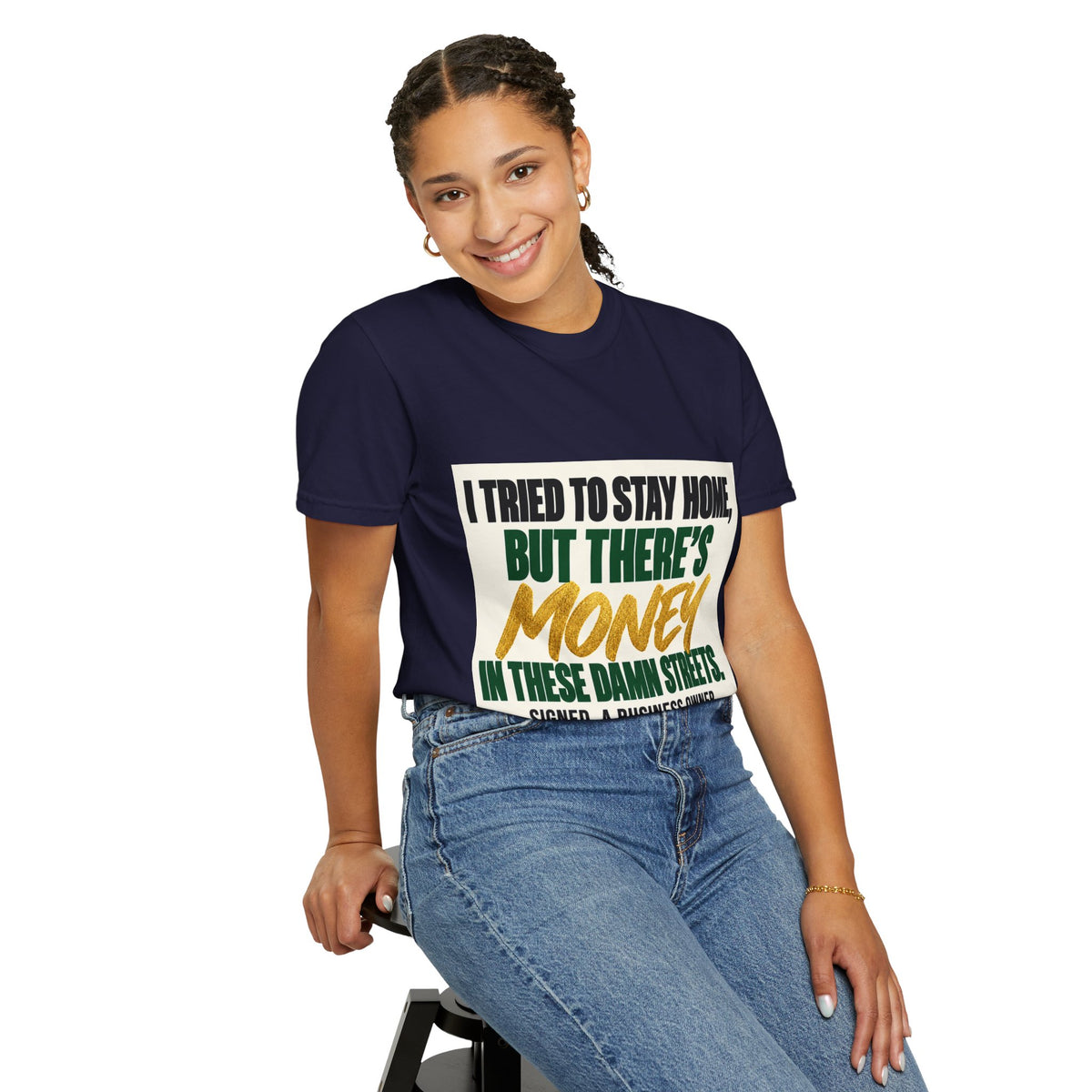 Money in These Damn Streets T-Shirt — Funny Small-Business Owner Tee