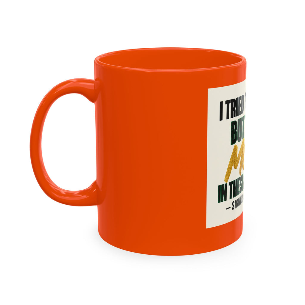 Money in These Damn Streets Mug — Funny Small-Business Owner Coffee Cup
