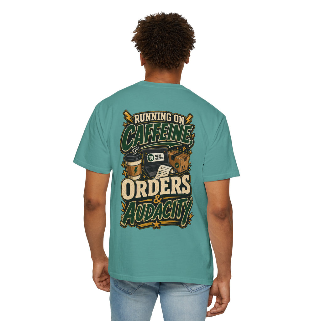 Funny Small Business Owner T-Shirt — “Running on Caffeine, Orders & Audacity” Graphic Tee