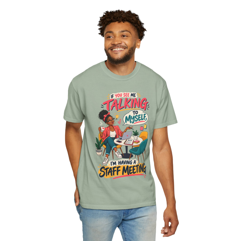 Funny Small Business Owner T-Shirt — “If You See Me Talking to Myself” Staff Meeting Graphic Tee