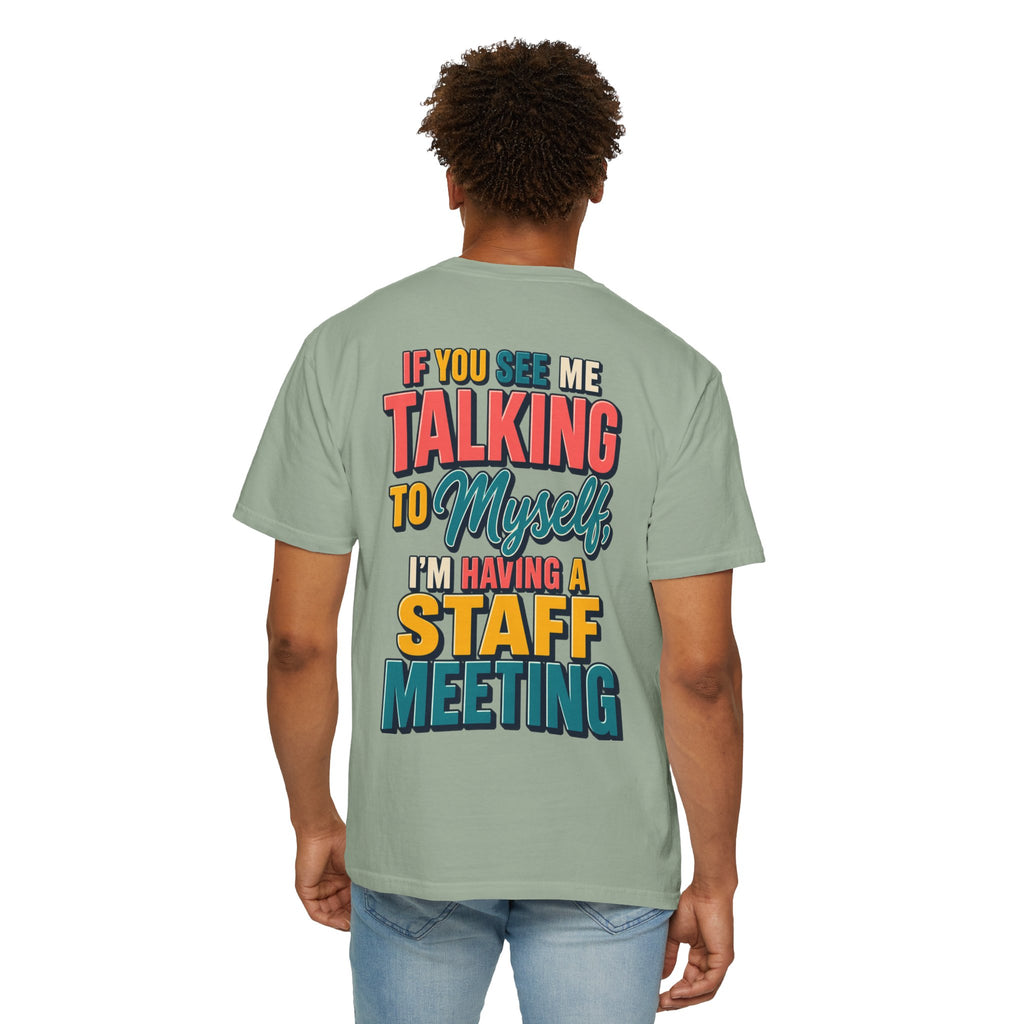 Funny Staff Meeting T-Shirt — “If You See Me Talking to Myself” Colorful Typography Graphic Tee