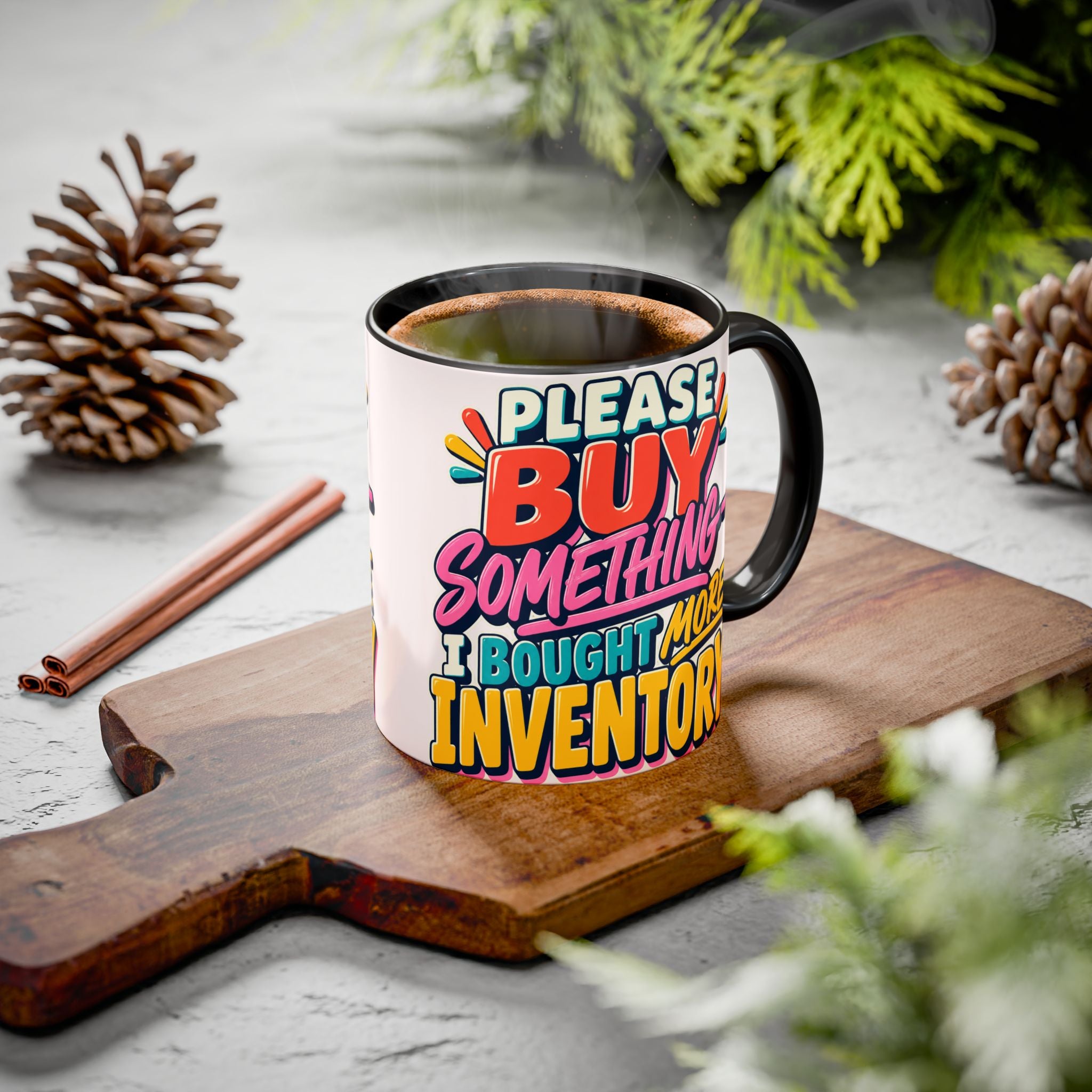 Please Buy Something—I Bought More Inventory Mug | Funny Small Business Owner Coffee Cup | Entrepreneur and Vendor Gift