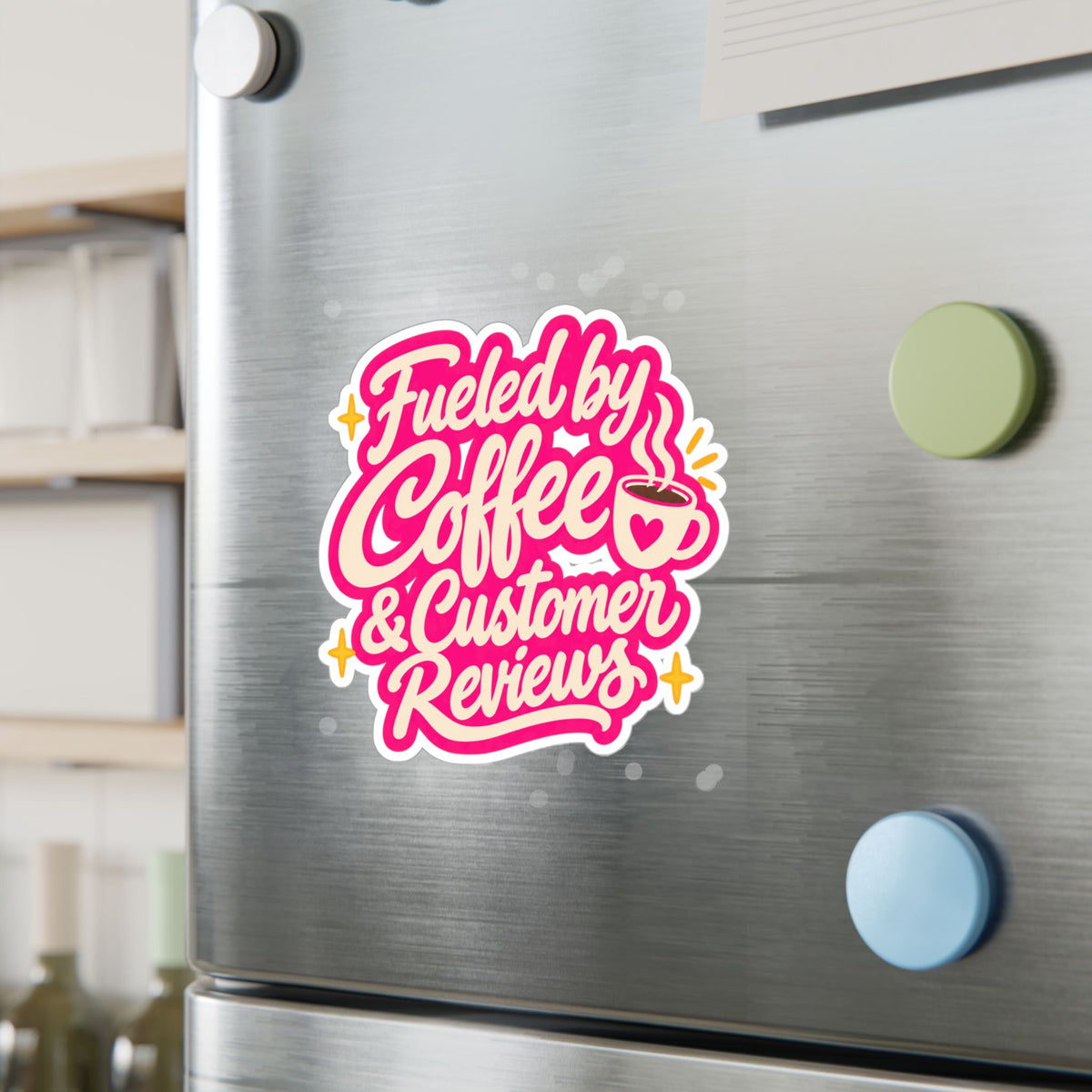 Fueled by Coffee & Customer Reviews Sticker — Small Business Owner Vinyl Decal