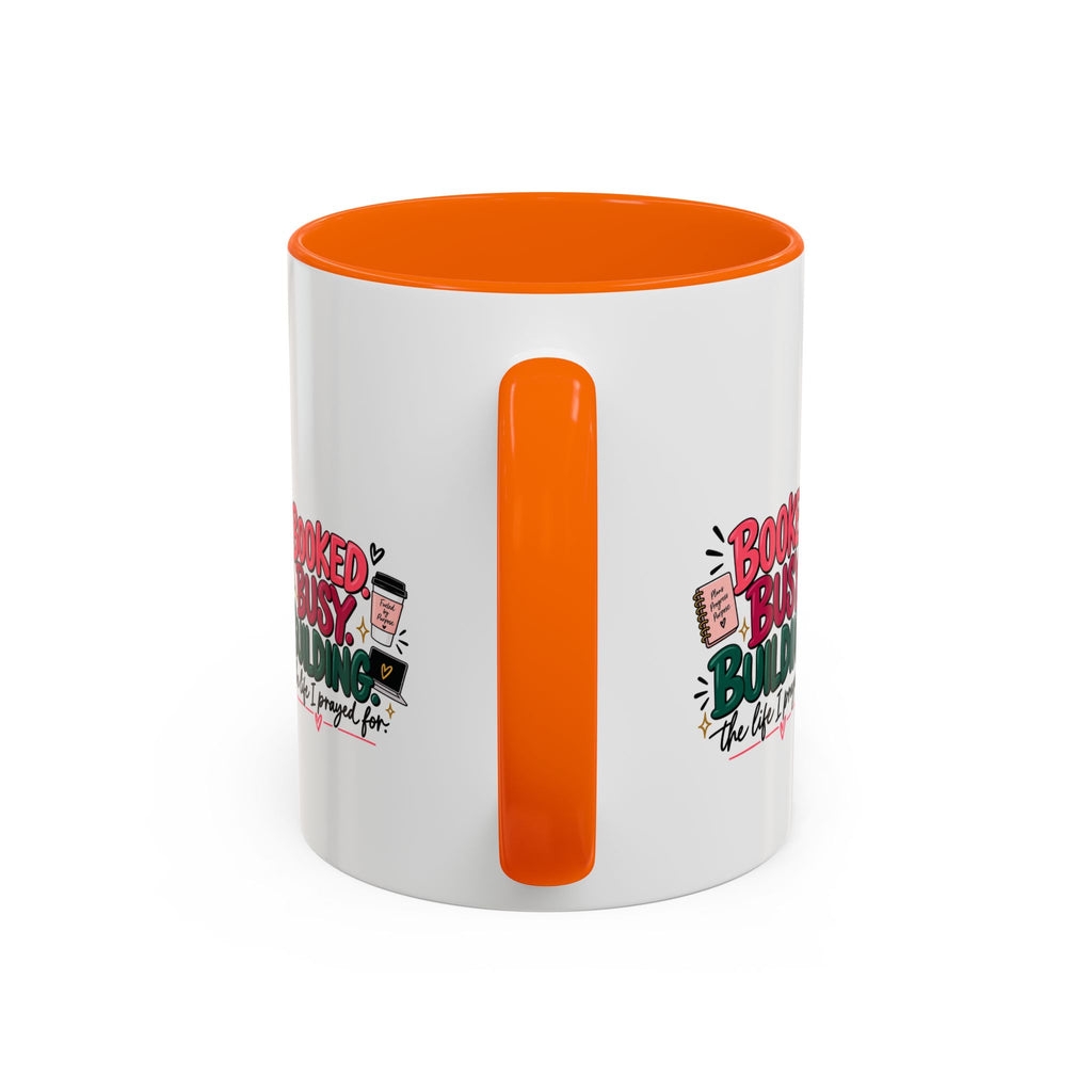 Booked. Busy. Building. Ceramic Mug — “The Life I Prayed For” Entrepreneur Coffee Cup