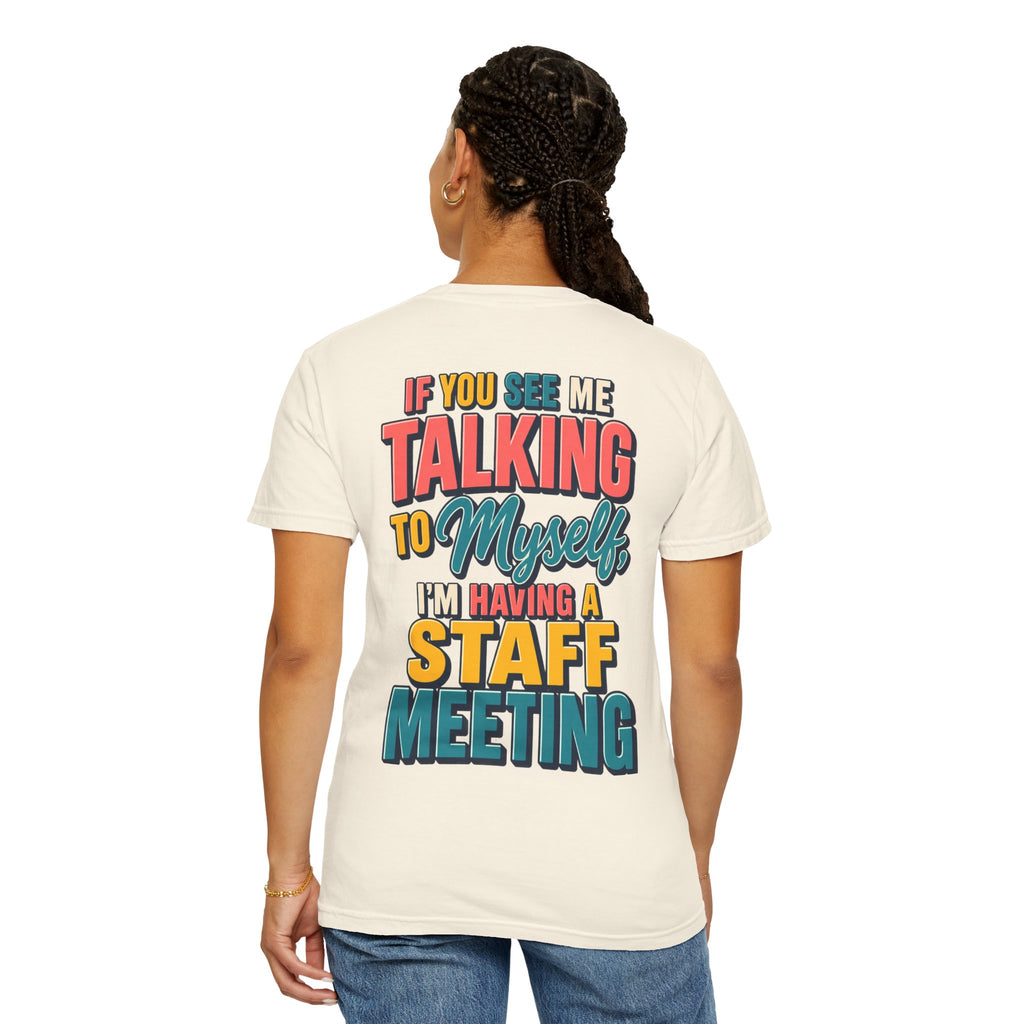 Funny Staff Meeting T-Shirt — “If You See Me Talking to Myself” Colorful Typography Graphic Tee