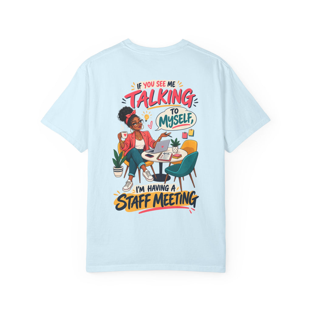 Funny Small Business Owner T-Shirt — “If You See Me Talking to Myself” Staff Meeting Graphic Tee