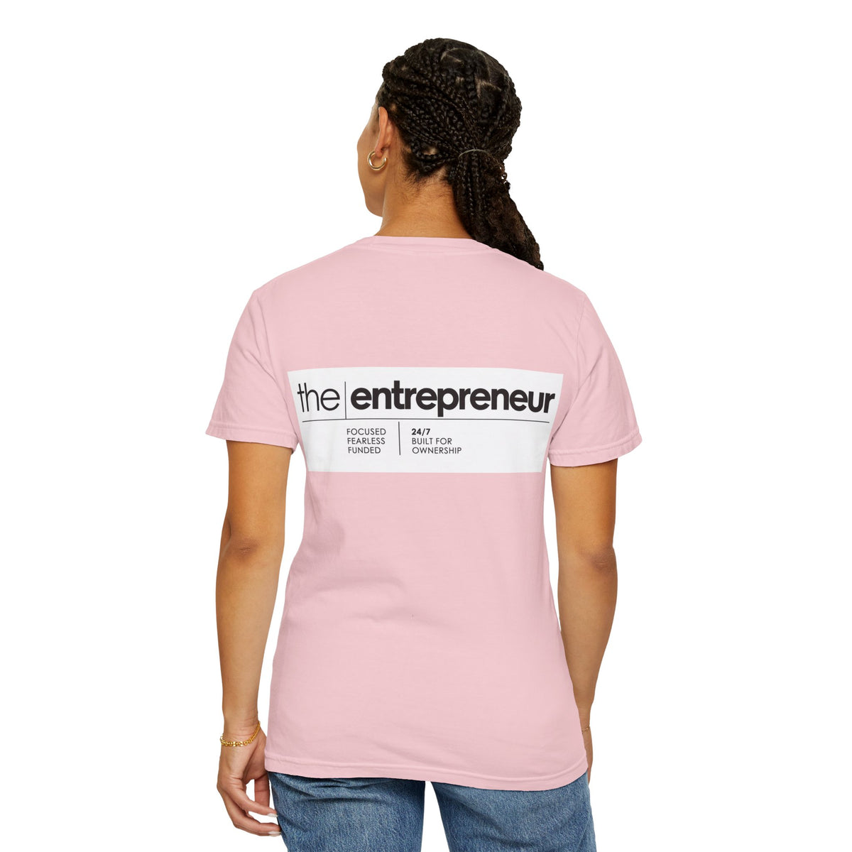 The Entrepreneur Garment-Dyed T-Shirt — Focused, Fearless, Funded Business Owner Tee