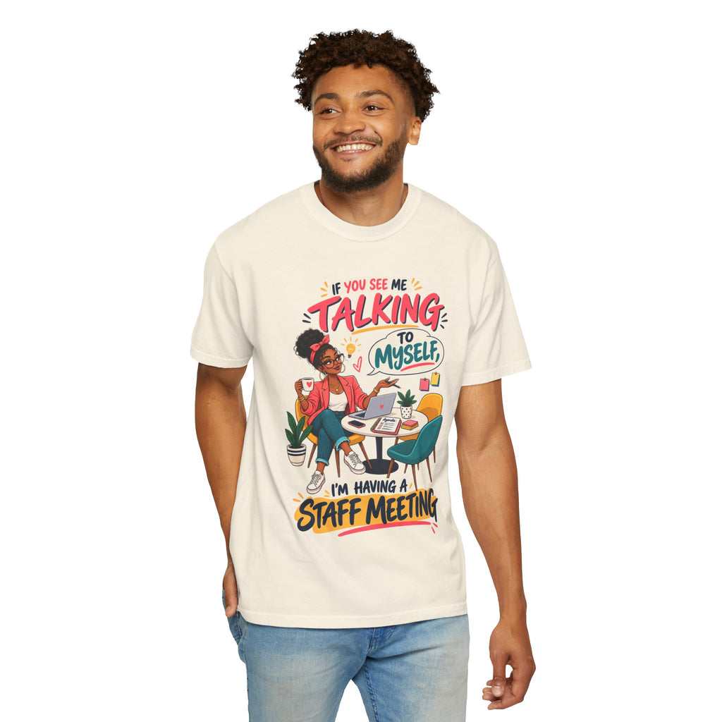 Funny Small Business Owner T-Shirt — “If You See Me Talking to Myself” Staff Meeting Graphic Tee