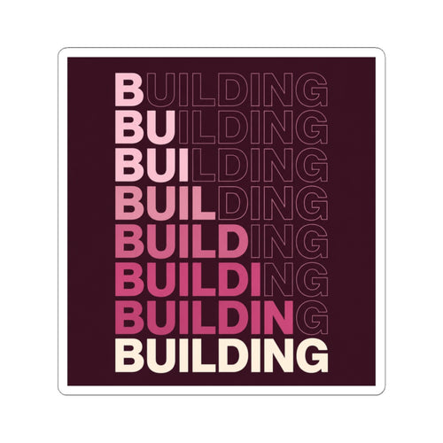BUILDING Sticker — Pink & Burgundy Small Business Kiss-Cut Sticker