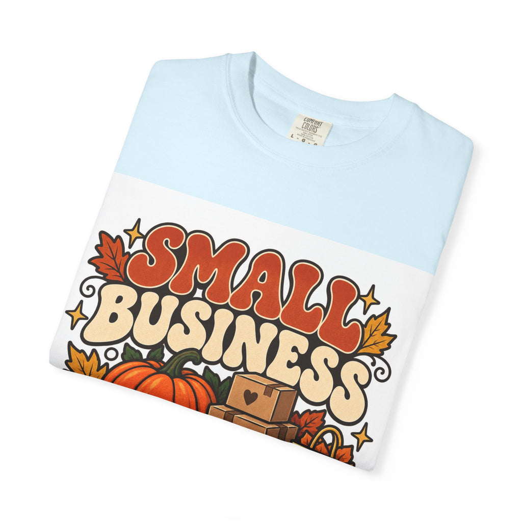 Small Business Big Harvest T-Shirt — Fall Entrepreneur Garment-Dyed Tee