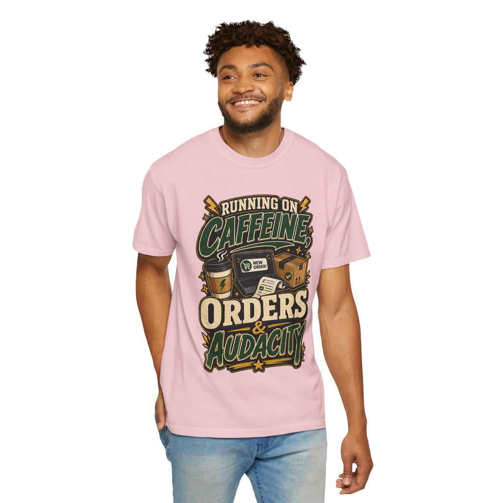 Funny Small Business Owner T-Shirt — “Running on Caffeine, Orders & Audacity” Graphic Tee