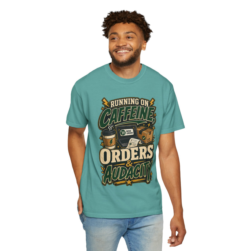 Funny Small Business Owner T-Shirt — “Running on Caffeine, Orders & Audacity” Graphic Tee
