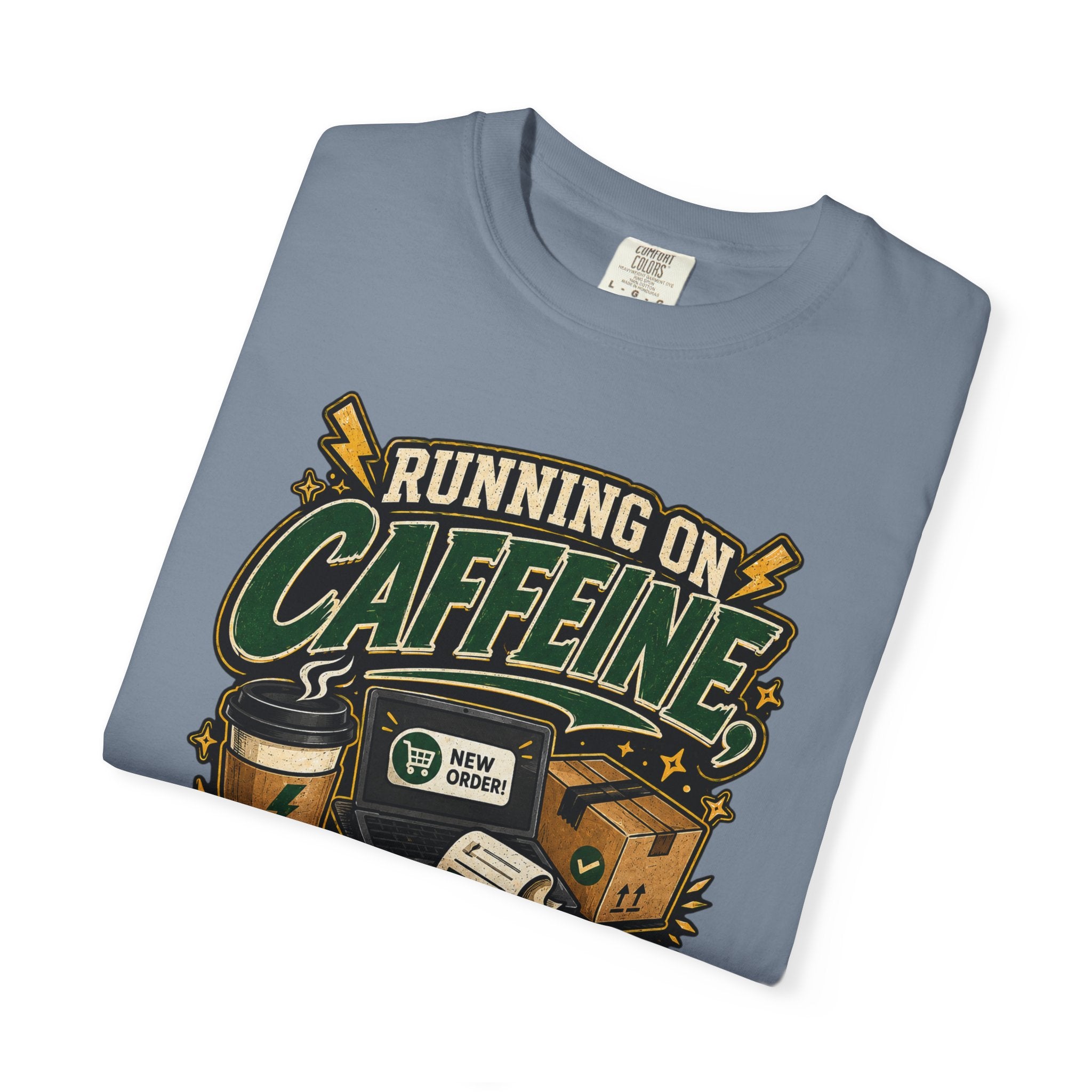 Funny Small Business Owner T-Shirt — “Running on Caffeine, Orders & Audacity” Graphic Tee